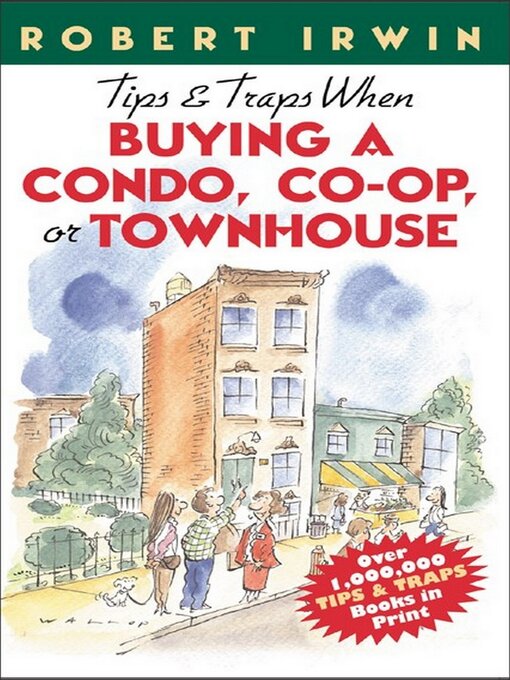 Title details for Tips & Traps When Buying a Condo, Co-op, or Townhouse by Robert Irwin - Available